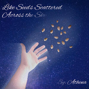 Like Seeds Scattered